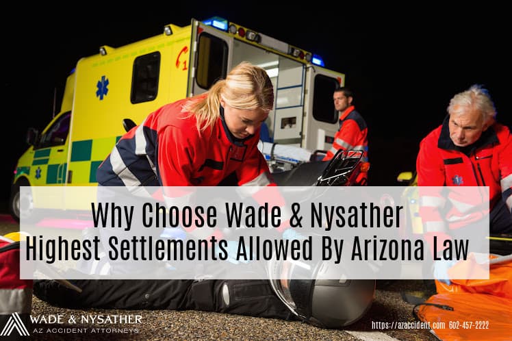 Graphic of Motorcycle Accident Scene text overlay-Why-Choose-Wade-Nysather-Highest-Settlements-Allowed-By-Arizona-Law