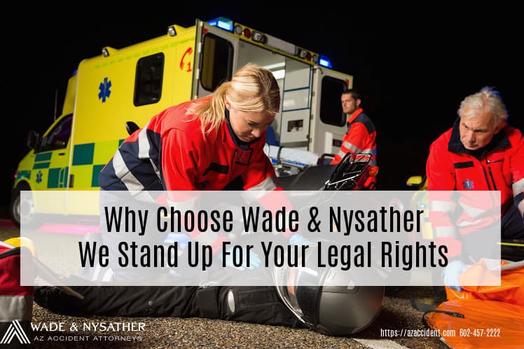 Graphis with text overlay-Why-Choose-Wade-Nysather-We-Stand-Up-For-Your-Legal-Rights
