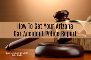 Graphic Stating How To Get Your Arizona Car Accident Police Report