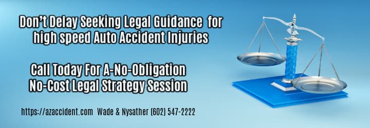 Graphic with Text overlay Arizona High Speed Accident No cost No obligation Legal Strategy Session