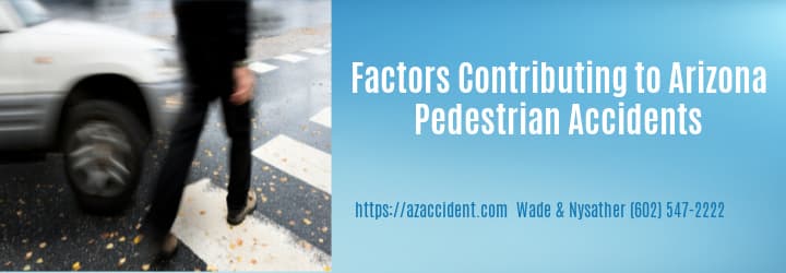 Graphic Stating Factors Contributing to Arizona Pedestrian Accident