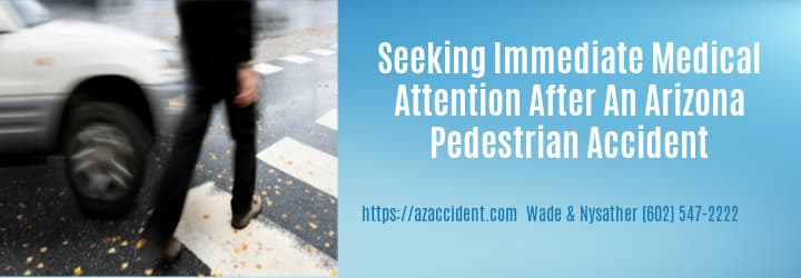 Graphic Stating Medical Attention After An Arizona Pedestrian Accident
