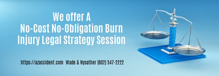 Graphic Stating No Cost No Obligation Burn Injury Legal Strategy Session