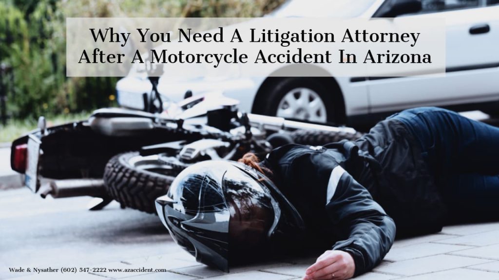 Graphic with text overlay- Why You Need a Litigation Motorcycle Accident Attorney