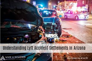 Graphic stating Arizona attorney's role in Lyft accident cases,